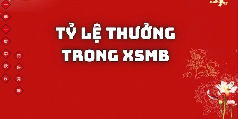 de-1-an-bao-nhieu-ty-le-thuong-xsmb